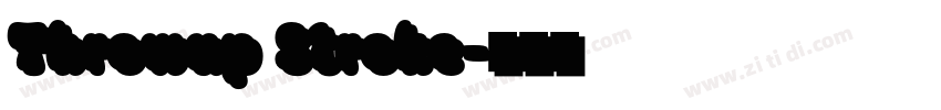 Throwup Stroke字体转换
